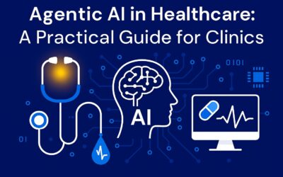Agentic AI in Healthcare: A Practical Guide for Clinics