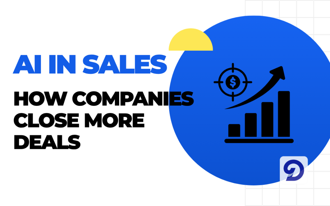 AI in Sales: How Companies Close More Deals Automatically